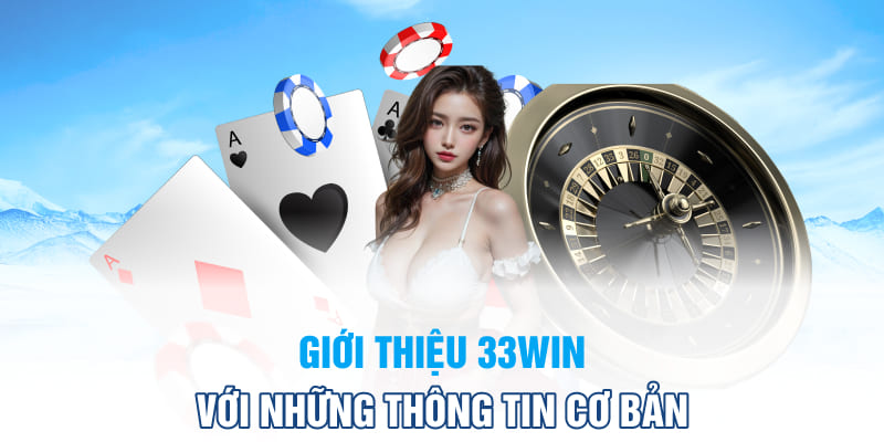 Giới thiệu 33Win với những thông tin cơ bản