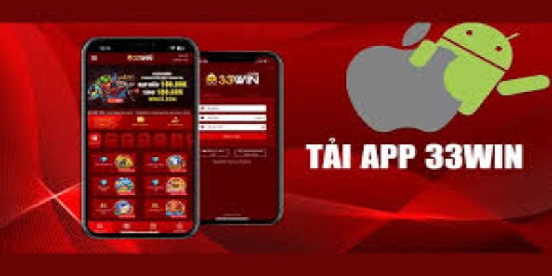 Hướng Dẫn Tải App 33Win Dành Cho Người Mới Bắt Đầu