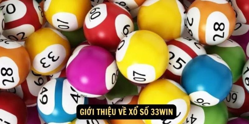 Các bước trải nghiệm xổ số 33win dành cho người mới